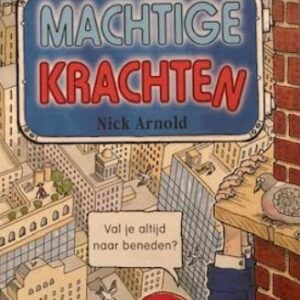 Waanzinnig om te weten: Machtige Krachten