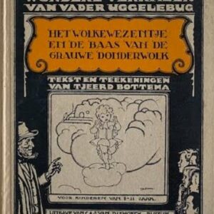 Wondere verhalen van Vader Uggelebug. Het Wolkewezentje en de baas van de grauwe donderwolk Deel III 
