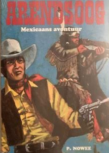 Arendsoog - Mexicaans avontuur & Vogelvrij 