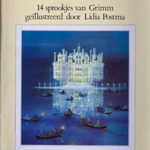 Lidia's Grimm- 14 sprookjes van Grimm ills. Lidia Postma 