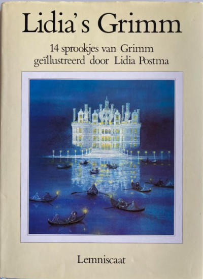 Lidia's Grimm- 14 sprookjes van Grimm ills. Lidia Postma 