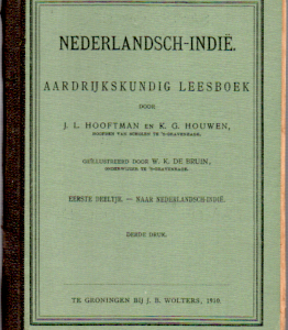 Nederlandsch-Indië. Aardrijkskundig leesboek eerste deeltje - Naar Nederlandsch-Indië 