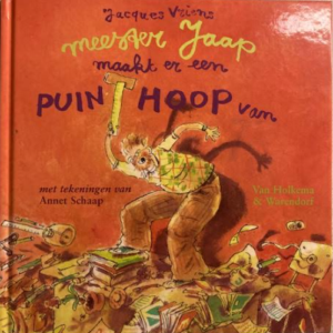 Meester Jaap maakt er een puinhoop van 