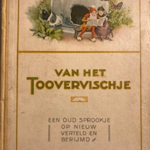 Van het Toovervischje Een oud sprookje op nieuw verteld en berijmd (Piggelmee)