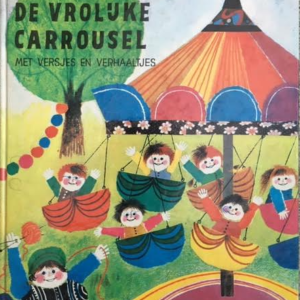 De vrolijke carrousel met versjes en verhaaltjes 
