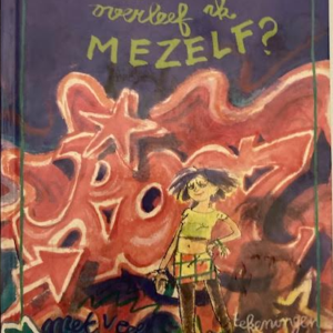 Hoe overleef ik mezelf? 