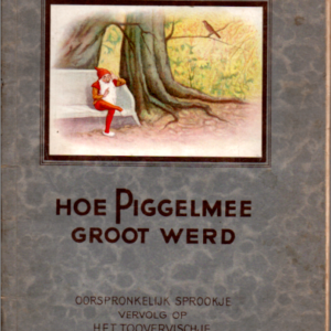 Hoe Piggelmee groot werd Oorspronkelijk sprookje vervolg op Het Toovervischje 