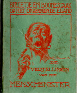 Bulletje en Boonestaak op het onbewoonde eiland. De vertel-lingen van den menscheneter
