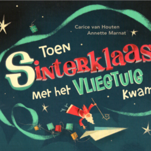 Toen Sinterklaas met het vliegtuig kwam