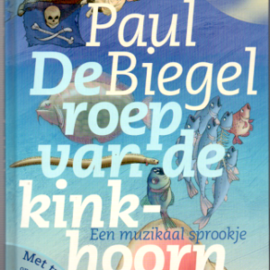 De roep van de kinkhoorn. Een muzikaal sprookje