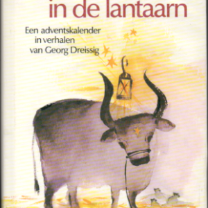 Het licht in de lantaarn - Een adventskalender in verhalen