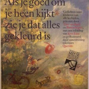 Als je goed om je heen kijkt zie je dat alles gekleurd is. Gedichten voor kinderen van alle leeftijden