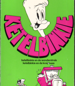 Ketelbinkie 3: Ketelbinkie en de wonderstruis & Ketelbinkie en de kruipkaas