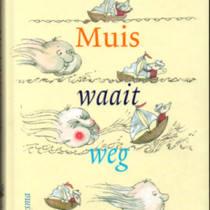 Muis waait weg en andere verhalen