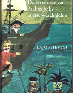 De avonturen van András Jelky in drie werelddelen