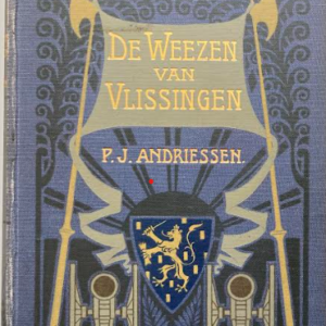 De Weezen van Vlissingen of hoe onze republiek onafhankelijk werd. Een verhaal uit het derde tijdperk van den tachtigjarigen oorlog.