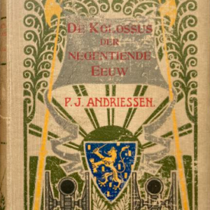 De Kolossus der negentiende Eeuw of Frankrijk in den bloeitijd van het Keizerrijk