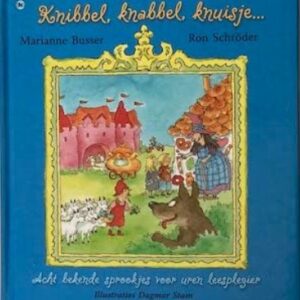 Knibbel, knabbel, knuisje... Acht bekende sprookjes voor uren leesplezier