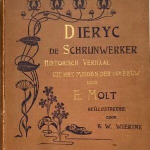 Dieryc de Schrijnwerker - Historisch Verhaal uit het midden der Vertiende eeuw