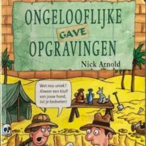 Waanzinnig om te weten: Ongelooflijke gave opgravingen