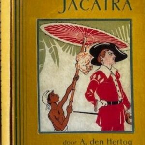 De Nar van Jacatra - een verhaal uit de tijd van Jan Pietersz. Coen  (Code Z-2)