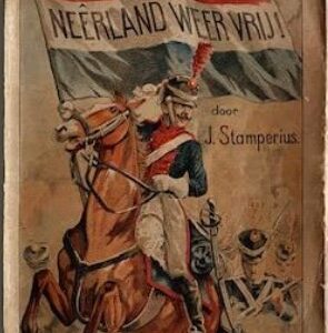 NEÊRLAND WEER VRIJ! Het verhaal van den ouden Gerritsen