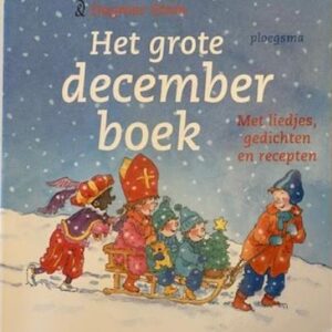 Het grote december boek Met liedjes, gedichten en recepten