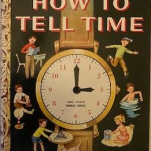 A  Little Golden book - How to tell Time